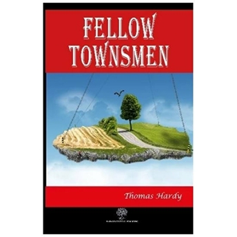 Fellow Townsmen - Thomas Hardy