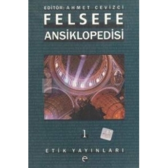 Felsefe Ansiklopedisi 1 Ahmet Cevizci