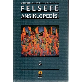 Felsefe Ansiklopedisi Cilt 5