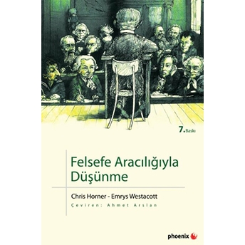 Felsefe Aracılığıyla Düşünme Chris Horner