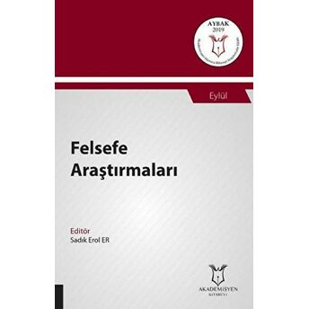 Felsefe Araştırmaları (Aybak 2019 Eylül) Sadık Erol Er