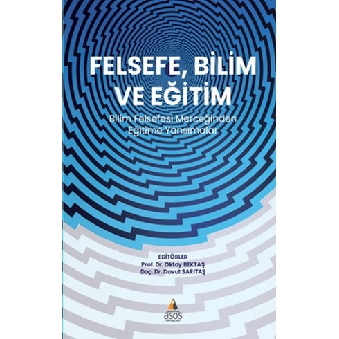 Felsefe, Bilim Ve Eğitim Prof. Dr. Oktay Bektaş, Doç. Dr. Davut Sarıtaş