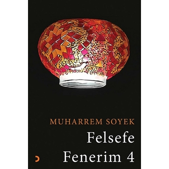 Felsefe Fenerim 4 Muharrem Soyek