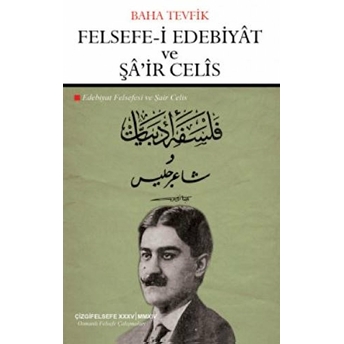 Felsefe-I Edebiyat Ve Şa'ir Celis Baha Tevfik