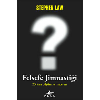 Felsefe Jimnastiği Stephen Law