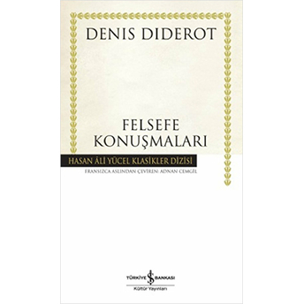 Felsefe Konuşmaları - Hasan Ali Yücel Klasikleri (Ciltli) Denis Diderot