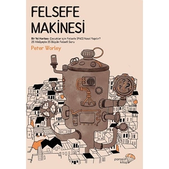 Felsefe Makinesi Peter Worley