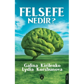 Felsefe Nedir? Galina Kirilenko, Lydia Korshunova