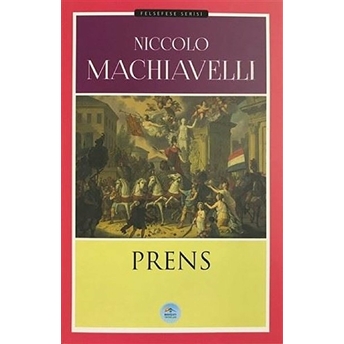 Felsefe Serisi - Prens Niccolo Machiavelli