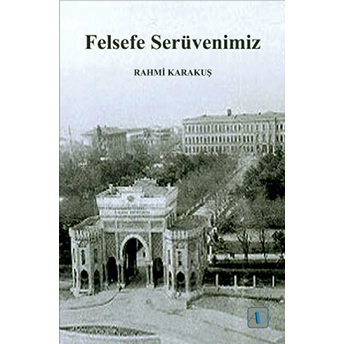 Felsefe Serüvenimiz Rahmi Karakuş