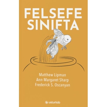 Felsefe Sınıfta Matthew Lipman, Ann Margaret Sharp, Frederick S. Oscanyan