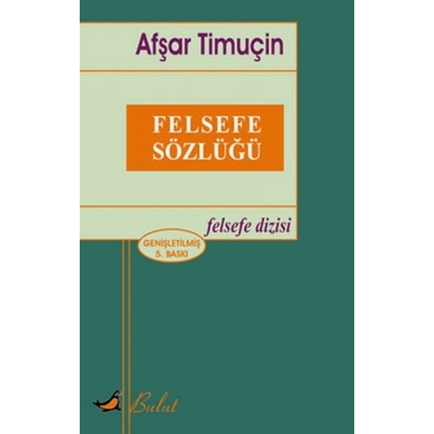 Felsefe Sözlüğü - Afşar Timuçin