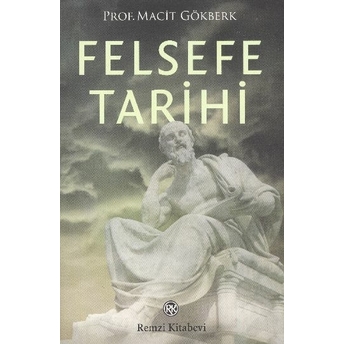 Felsefe Tarihi Macit Gökberk