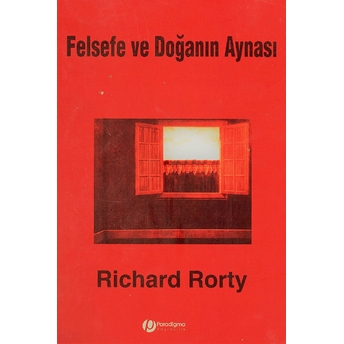 Felsefe Ve Doğanın Aynası Richard Rorty