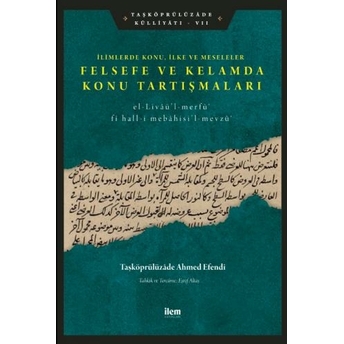 Felsefe Ve Kelamda Konu Tartışmaları Taşköprülüzâde Ahmed Efendi