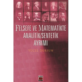 Felsefe Ve Matematikte Analitik - Sentetik Ayrımı Yücel Dursun