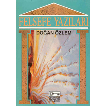 Felsefe Yazıları Doğan Özlem