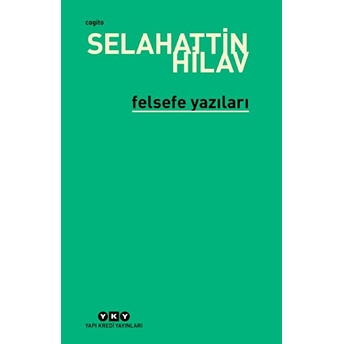 Felsefe Yazıları Selahattin Hilav