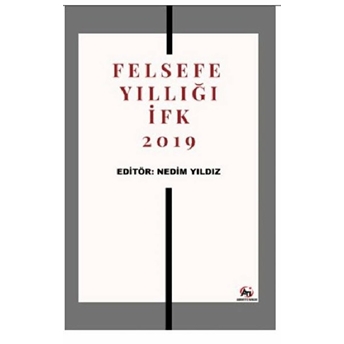 Felsefe Yıllığı Ifk 2019 - Nedim Yıldız - Nedim Yıldız