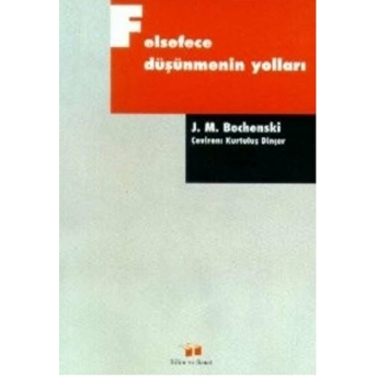 Felsefece Düşünmenin Yolları J. M. Bochenski