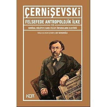 Felsefede Antropolojik Ilke Ve Komünal Mülkiyete Karşı Felsefi Önyargıların Eleştirisi Nikolay Çernişevski