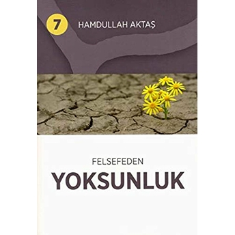 Felsefeden Yoksunluk 7