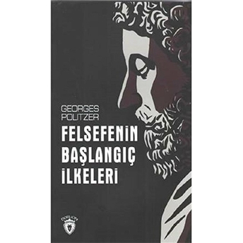 Felsefenin Başlangıç Ilkeleri Georges Politzer