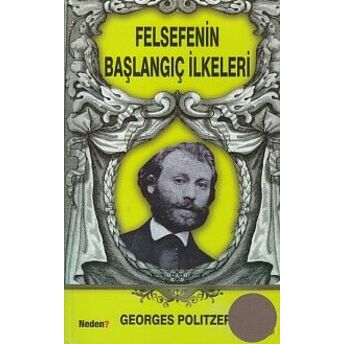 Felsefenin Başlangıç Ilkeleri Georges Politzer