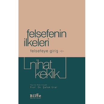 Felsefenin Ilkeleri Prof. Dr. Cemal Kurnaz