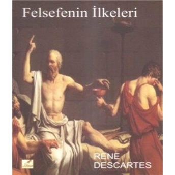 Felsefenin Ilkeleri Rene Descartes