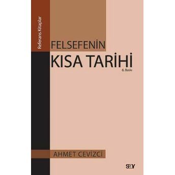 Felsefenin Kısa Tarihi Ahmet Cevizci