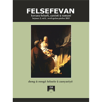 Felsefevan Sayı: 2 Hejmar: 2, Sal: 1, Avrel - Gulan - Pusber 2015 Kolektif