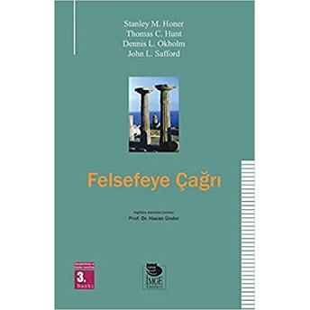 Felsefeye Çağrı Stanley M. Honer, Thomas C. Hunt, Dennis L. Okholm, John L. Safford