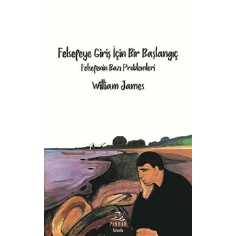 Felsefeye Giriş Için Bir Başlangıç William James