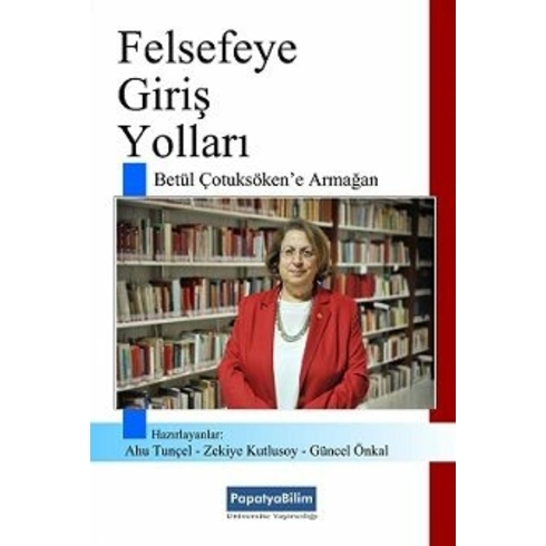 Felsefeye Giriş Yolları - Papatya Komisyon