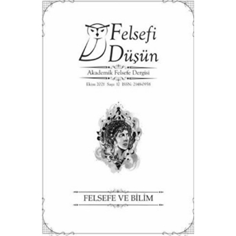 Felsefi Düşün Akademik Felsefe Dergisi Sayı: 17 - Ekim 2021 Kolektif