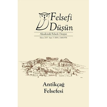 Felsefi Düşün Akademik Felsefe Dergisi Sayı: 5 - Ekim 2015 Kolektif