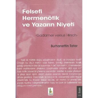 Felsefi Hermenötik Ve Yazarın Niyeti Hans Georg Gadamer