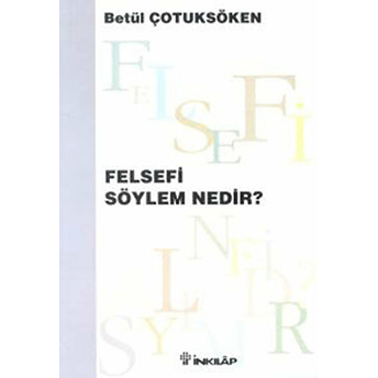 Felsefi Söylem Nedir? Betül Çotuksöken