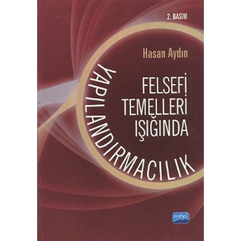 Felsefi Temelleri Işığında Yapılandırmacılık