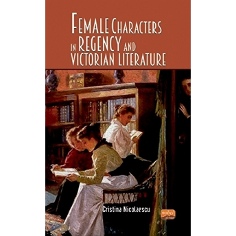 Female Characters In Regency And Victorian Literature