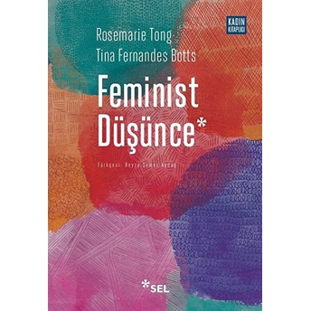 Feminist Düşünce - Kapsamlı Bir Giriş Rosemarie Tong, Tina Fernandes Botts