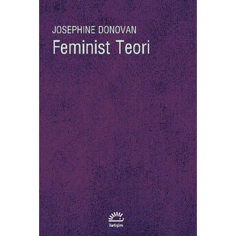 Feminist Teori Amerikan Feminizminin Entelektüel Gelenekleri Josephine Donovan