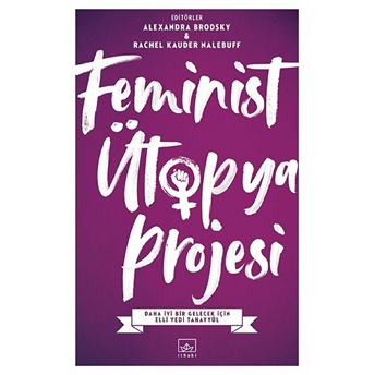 Feminist Ütopya Projesi Alexandra Brodsky