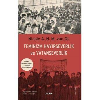 Feminizm Hayırseverlik Ve Vatanseverlik Nicole A. N. M. Van Os