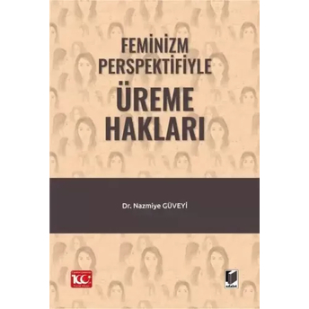 Feminizm Perspektifiyle Üreme Hakları Nazmiye Güveyi