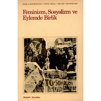 Feminizm, Sosyalizm Ve Eylemde Birlik Hilary Wainwright