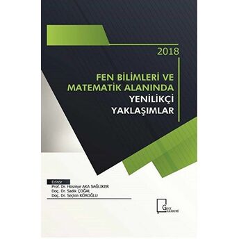 Fen Bilimleri Ve Matematik Alanında Yenilikçi Yaklaşımlar Kolektif