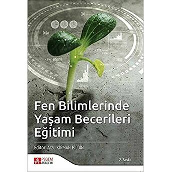 Fen Bilimlerinde Yaşam Becerileri Eğitimi Arzu Kirman Bilgin