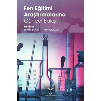 Fen Eğitimi Araştırmalarına Güncel Bakış - Iı Semra Benzer